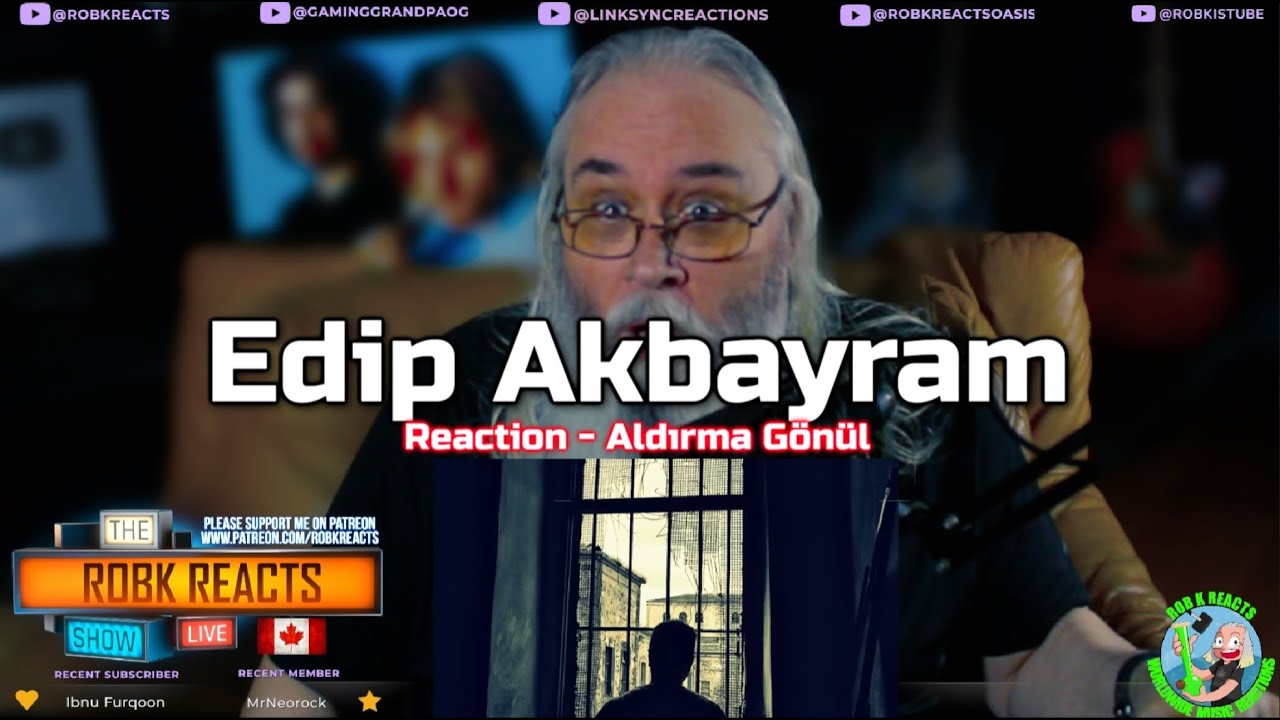 Edip Akbayram Reaction - Aldırma Gönül - First Time Hearing - Requested