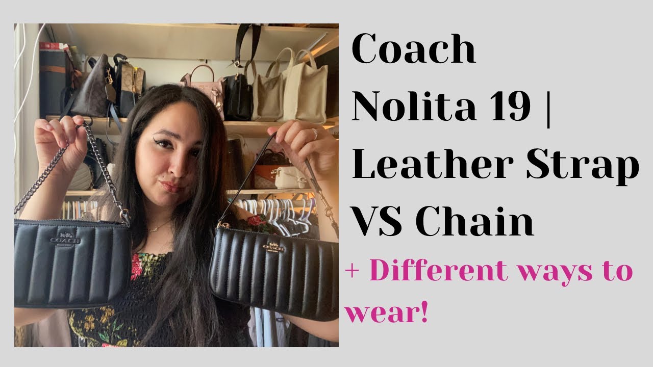 Coach Nolita 19 | Leather Strap VS Chain |  REVIEW + Different ways to wear!