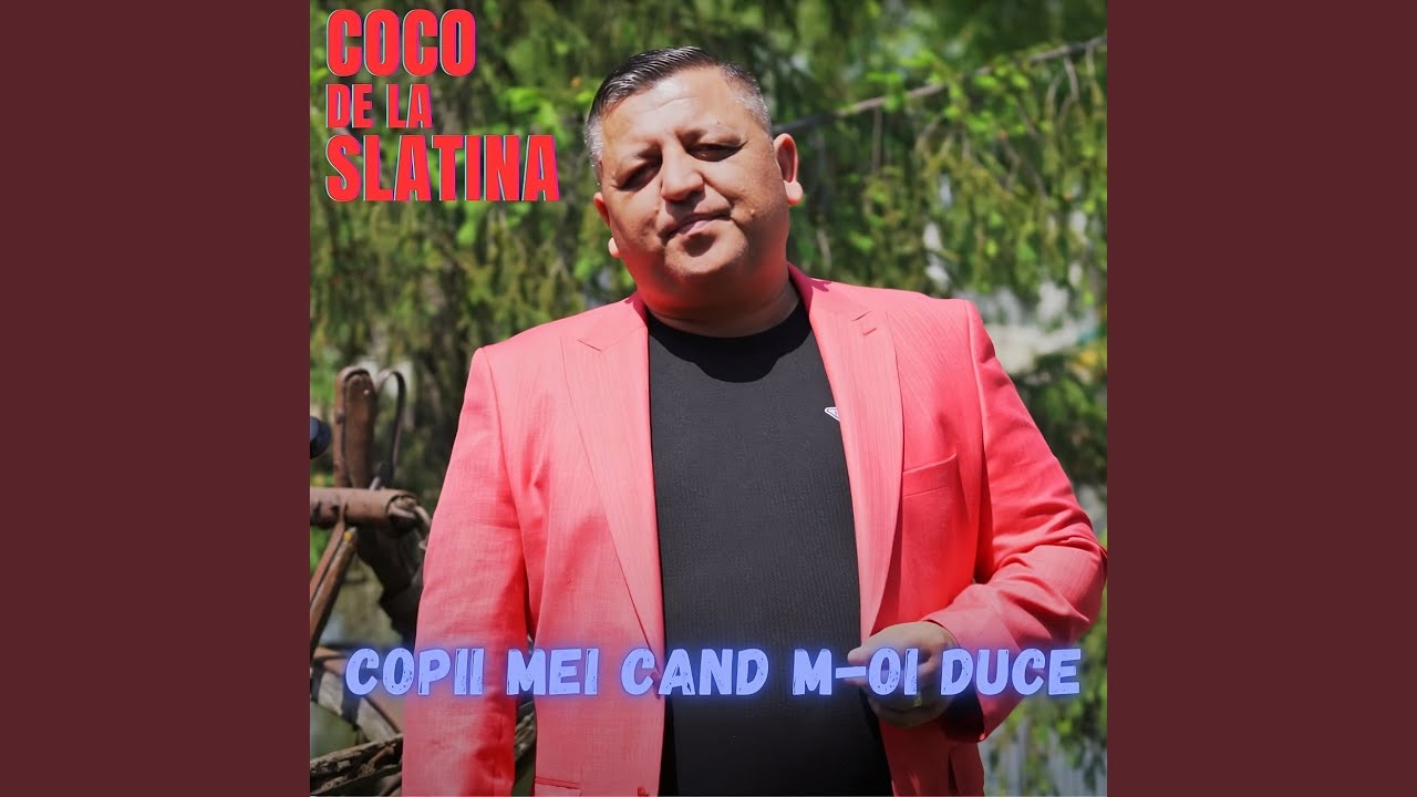 Copii Mei Cand M-Oi Duce