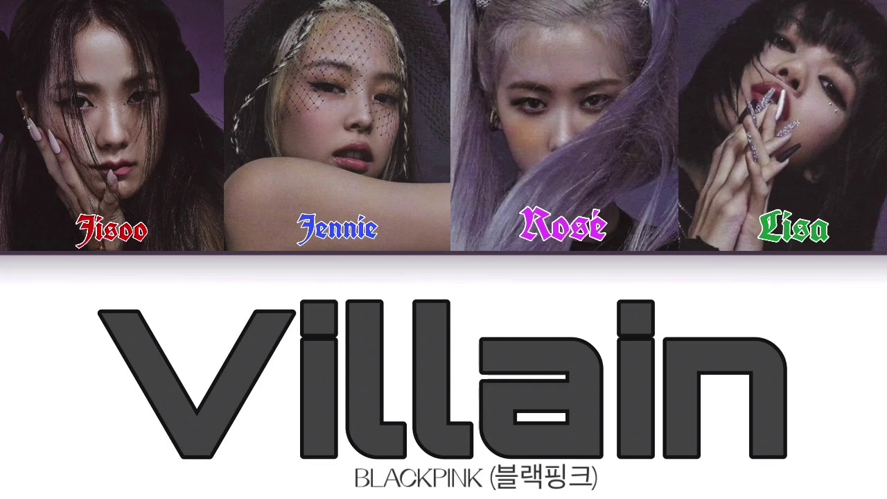 How Would BLACKPINK Sing ‘VILLAIN’ by K/DA (Color Coded Lyrics)