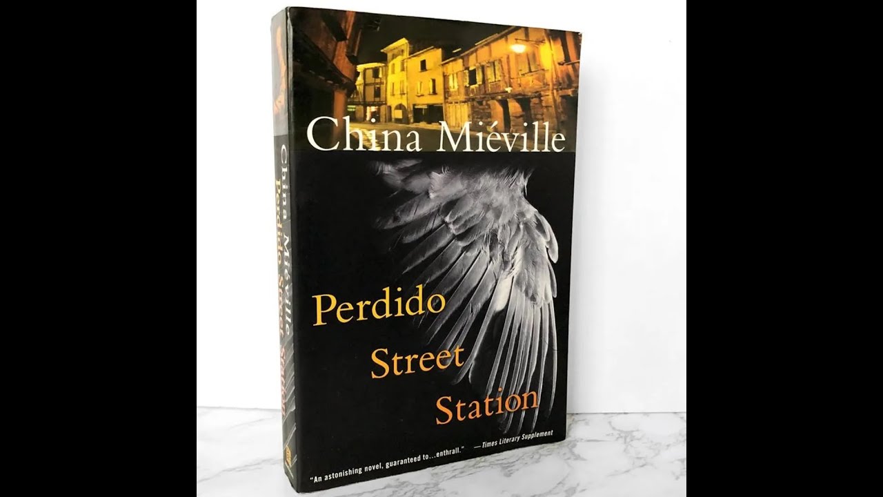 Plot summary, &ldquo;Perdido Street Station&rdquo; by China Mieville in 6 Minutes - Book Review