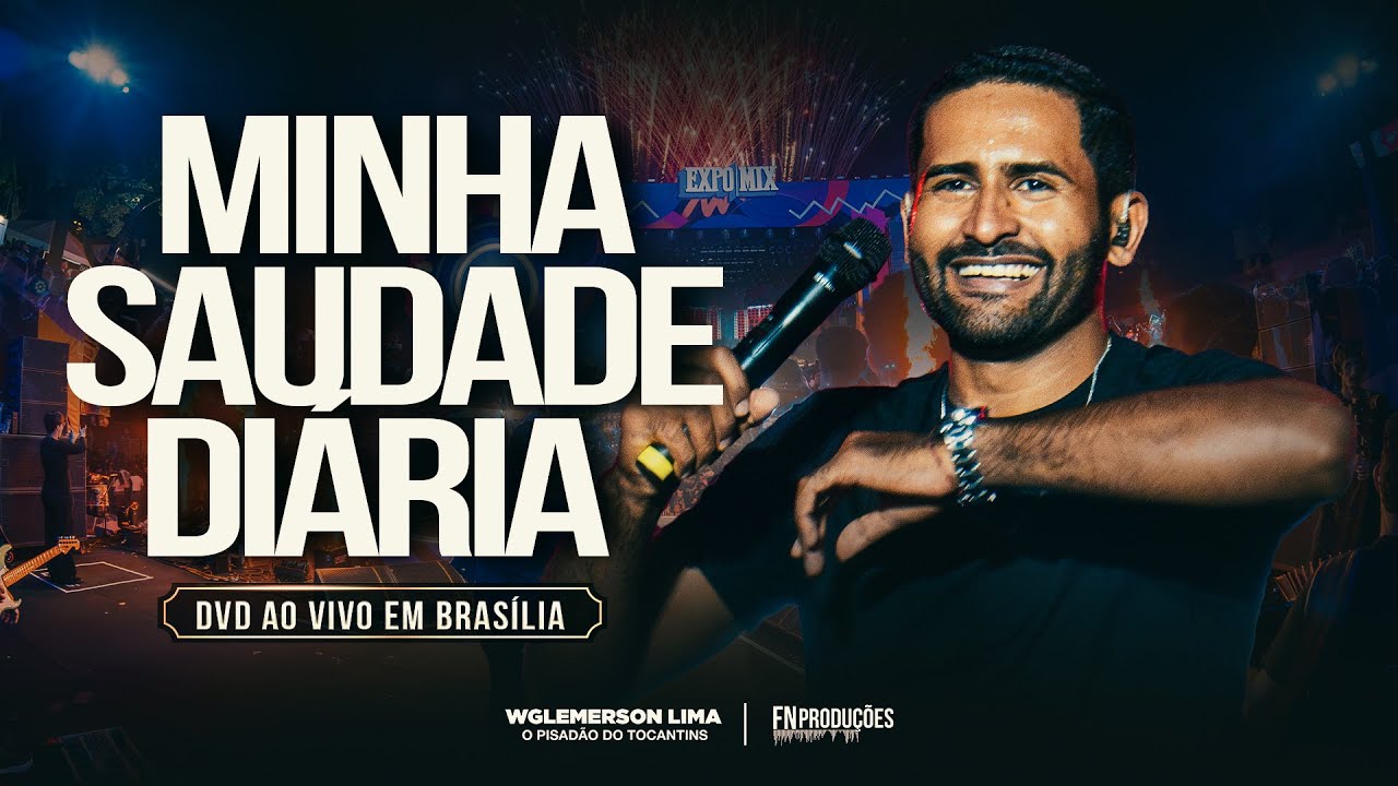 Wglemerson Lima - Minha Saudade Diária (DVD AO VIVO EM BRASÍLIA)