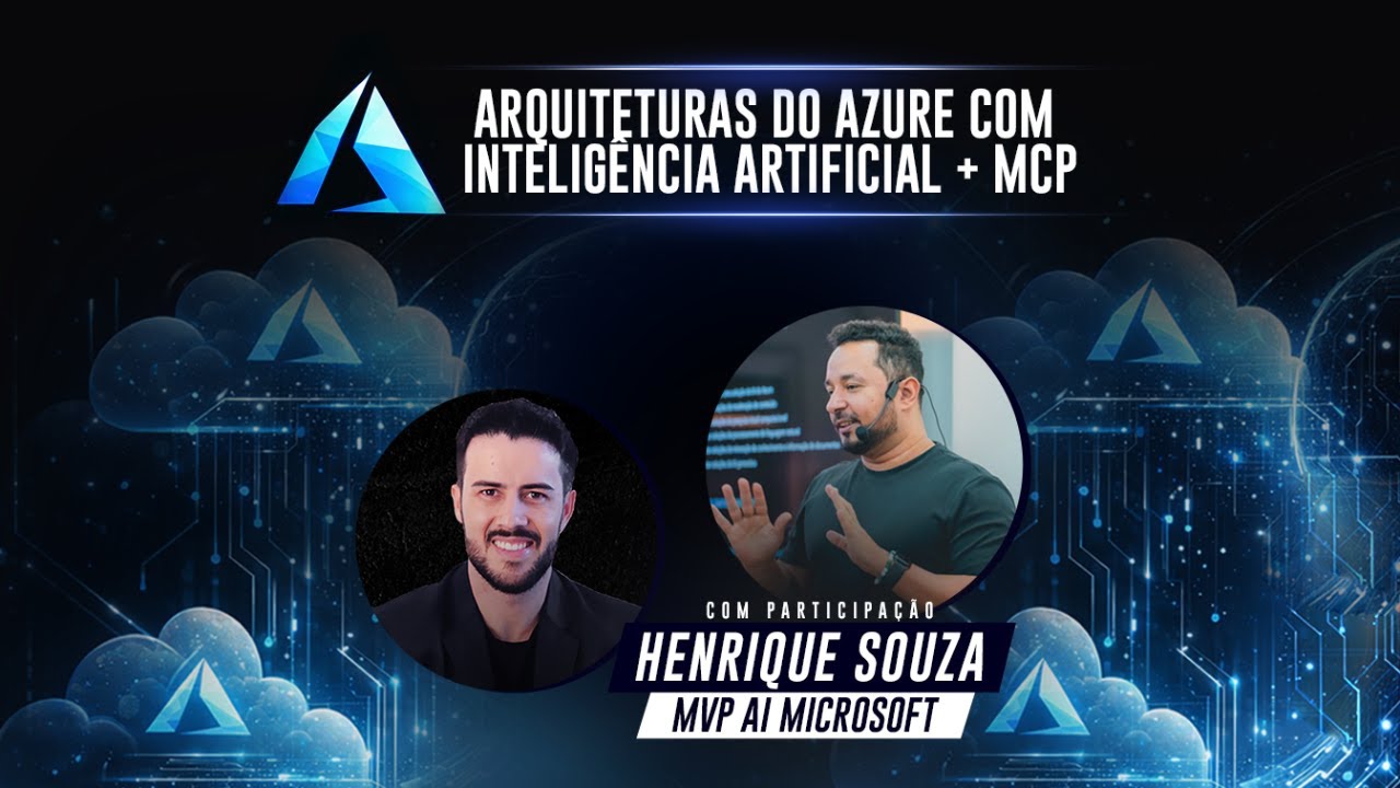 ARQUITETURAS DO AZURE COM INTELIGÊNCIA ARTIFICIAL (AI) + MCP