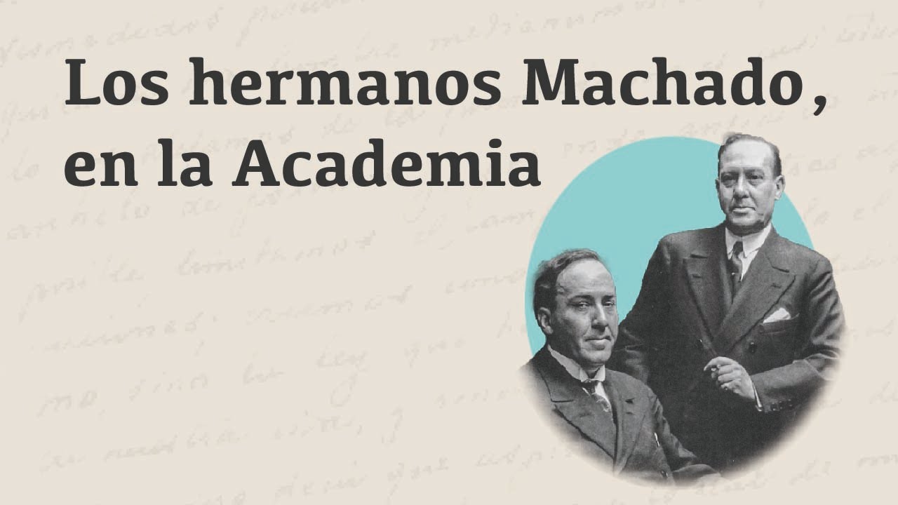 Acto «Los hermanos Machado, en la Academia»