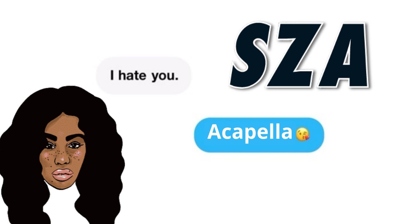 SZA - I Hate U (Acapella 107bpm G Minor)