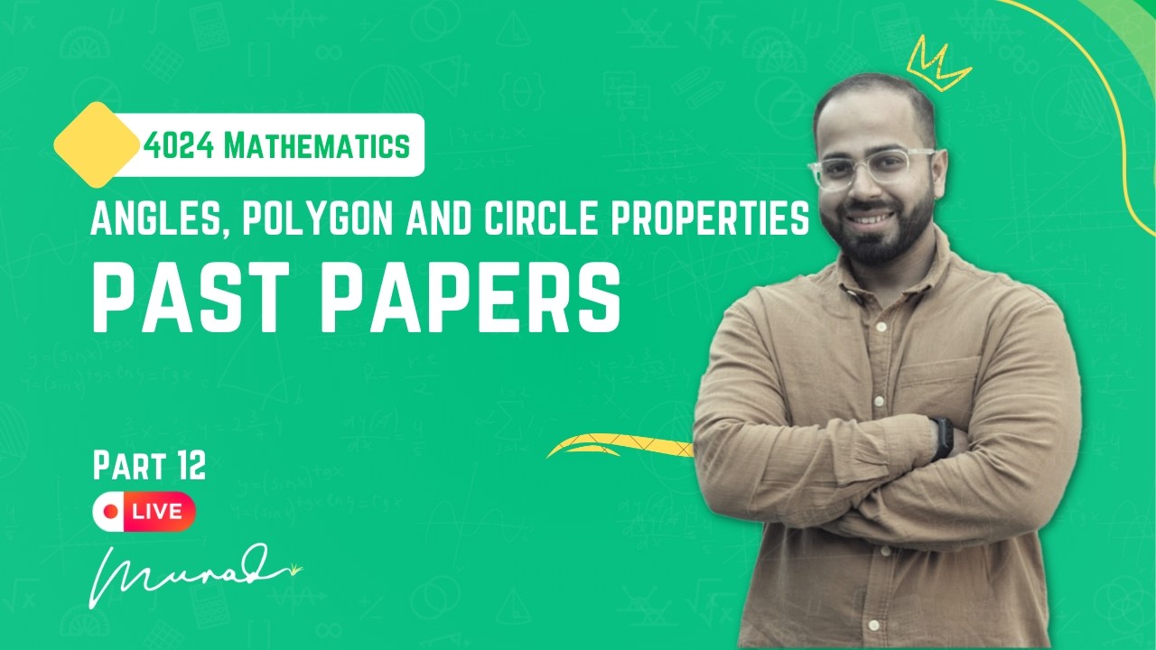 Angles, Polygons & Circle Properties 🔥 | 4024 Past Papers (2013) | IGCSE 0580 / 4024 LIVE
