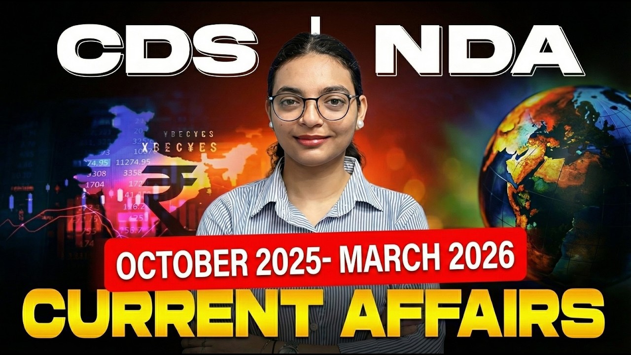 Last 6 Months Current Affairs Revision for NDA CDS CAPF 2026