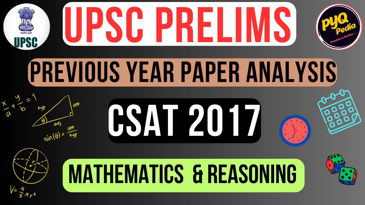 UPSC PRELIMS I CSAT 2017 SOLVED PAPER  I MATHEMATICS & REASONING I PYQ ANALYSIS