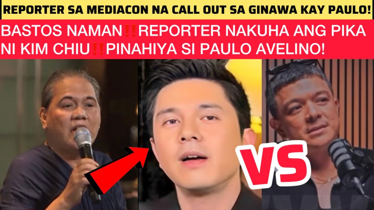 BASTOS NAMAN‼️REPORTER NAKUHA ANG PIKA NI KIM CHIU‼️PINAHIYA SI PAULO AVELINO!