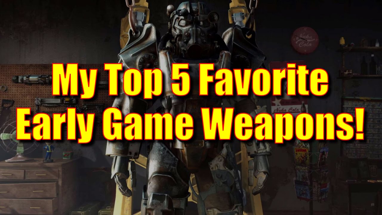 Fallout 4 Gameplay - My Top 5 Favorite Early Game Weapons! (Survival Difficulty)