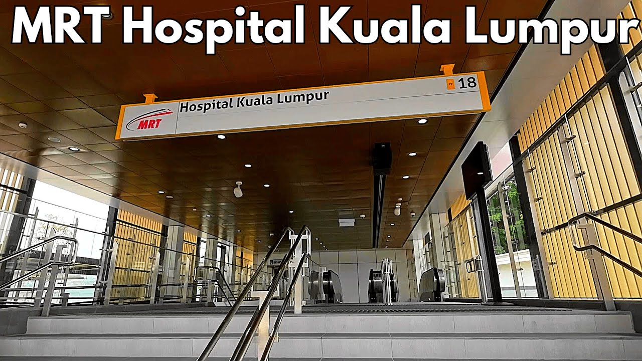 Hospital Kuala Lumpur MRT Station Tour