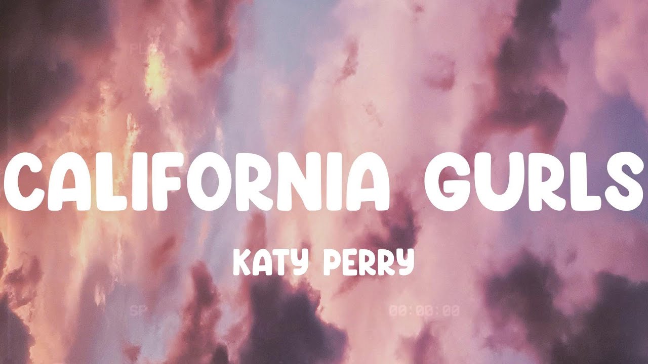California Gurls - Katy Perry, Maroon 5, Rihanna,... MIX LYRICS