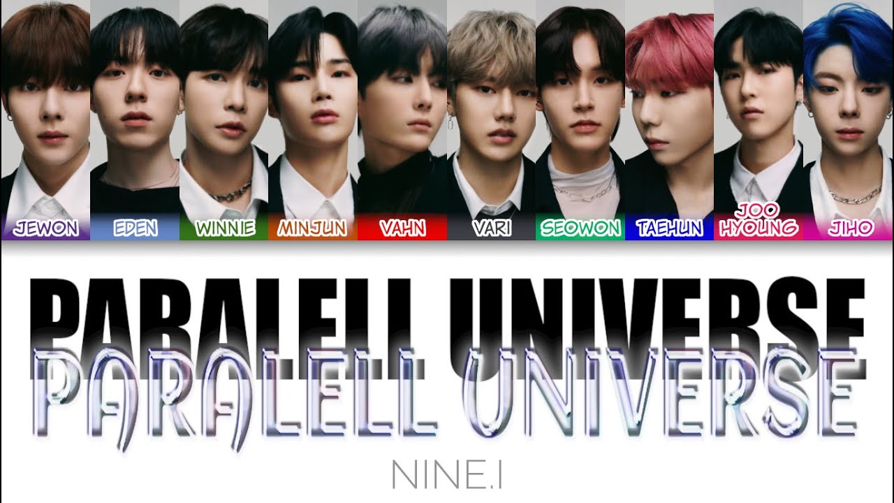 NINE.i (나인아이) - Parallel Universe Color Coded Lyrics (han/rom/eng/pl)