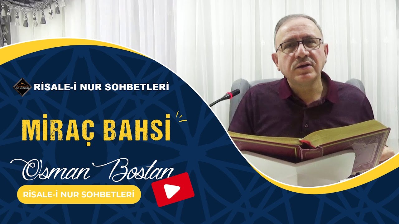 Miraç Bahsi - Risale-i Nur Sohbetleri - 19.02.2024