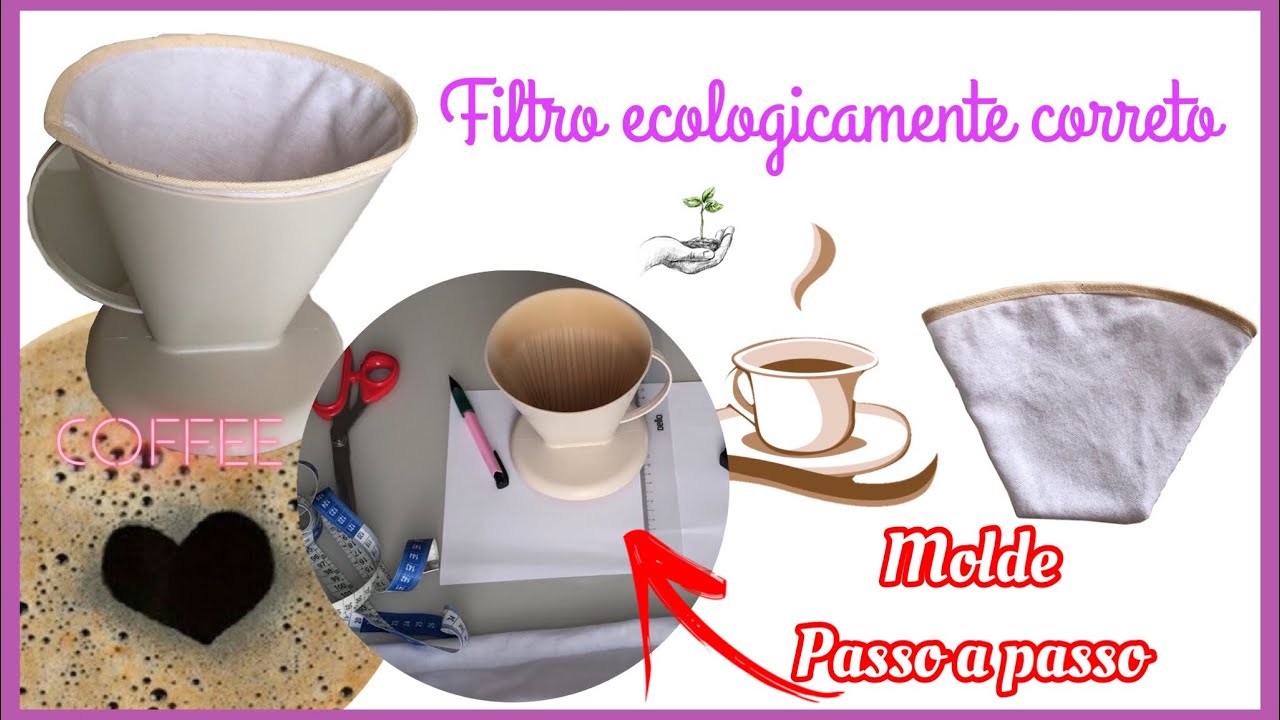Filtro de CAFÉ ecologicamente CORRETO + MOLDE passo a passo!