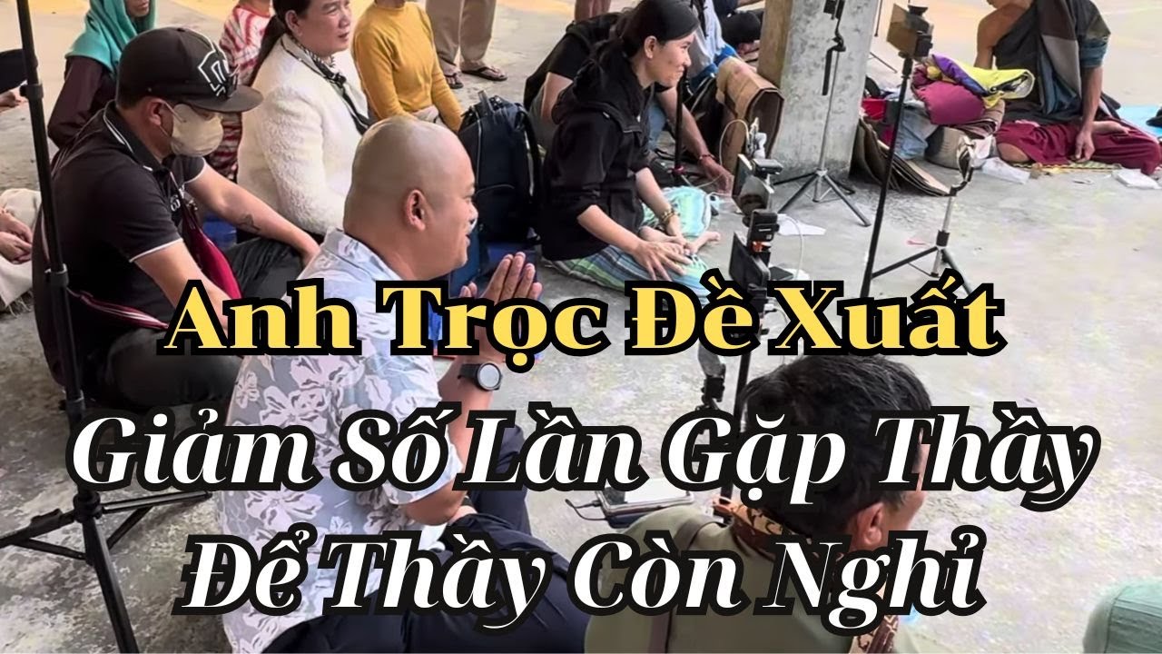 Thầy dạy về Kiết Sử. Phật tử lo thầy mệt, Giảm tần suất gặp Thầy
