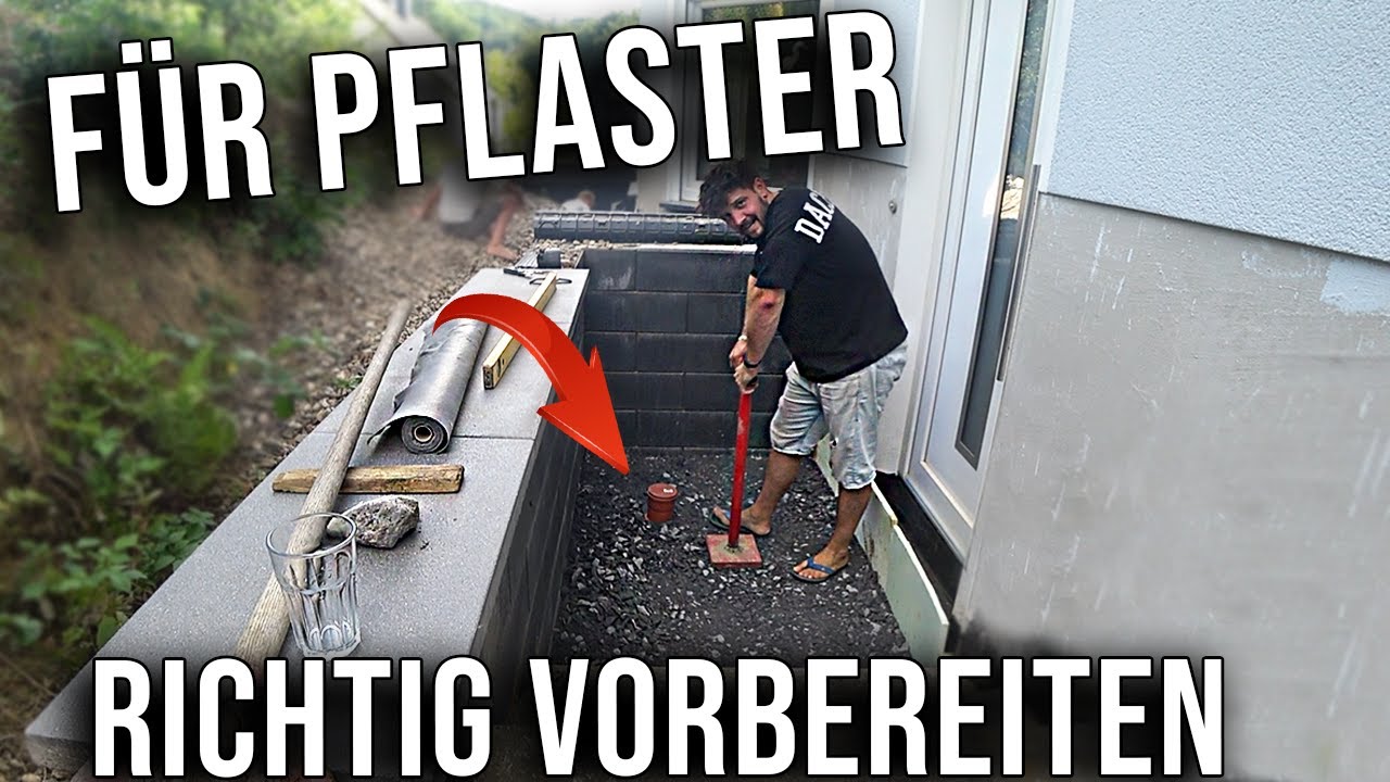 RICHTIG vorbereiten für PFLASTERN!!!