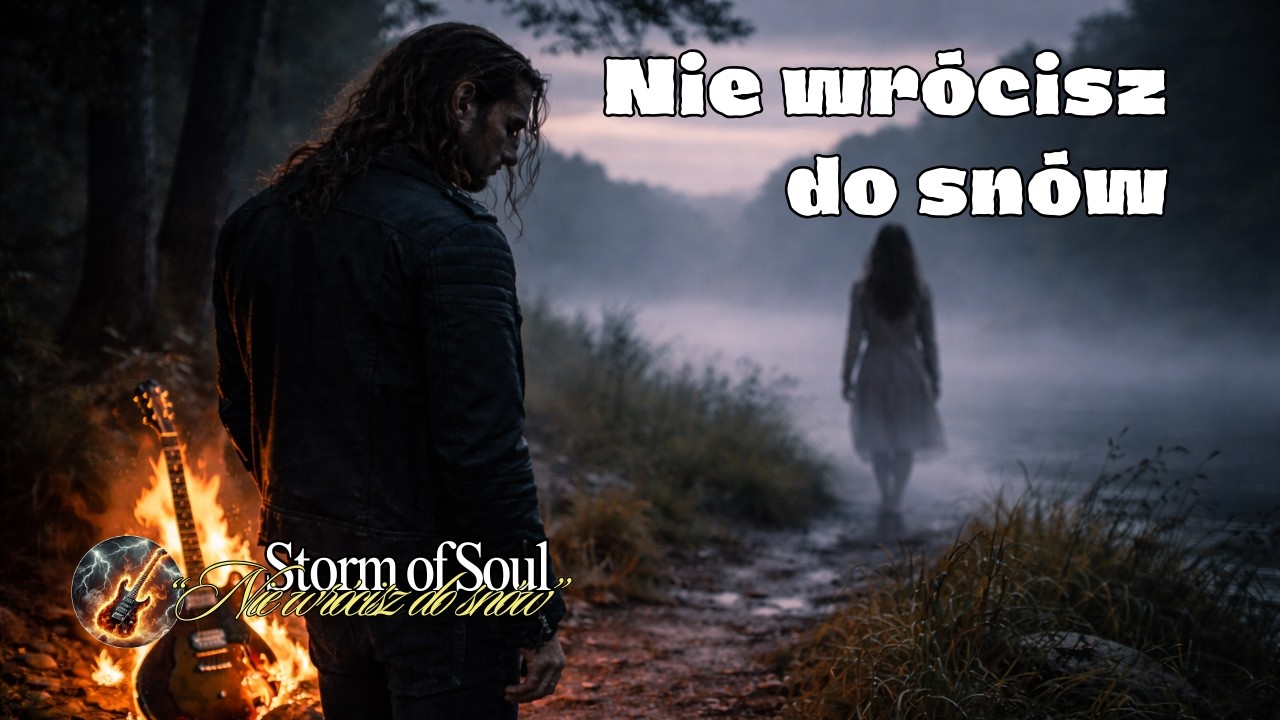 Storm of Soul - „Nie wrócisz do snów” | Polish Rock Ballad • True Words