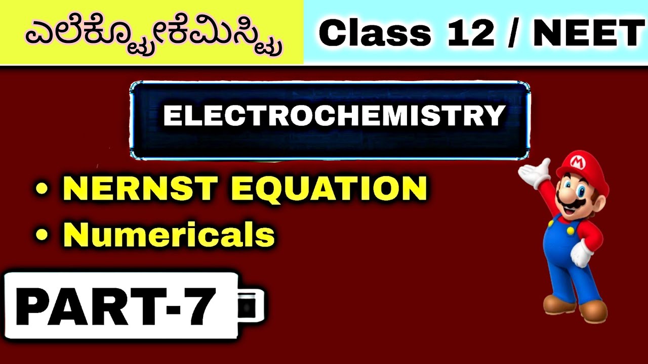 Nernst Equation | Numerical on Nernst equation Electrochemistry | Class 12 Chemistry |Kannada|Part-7