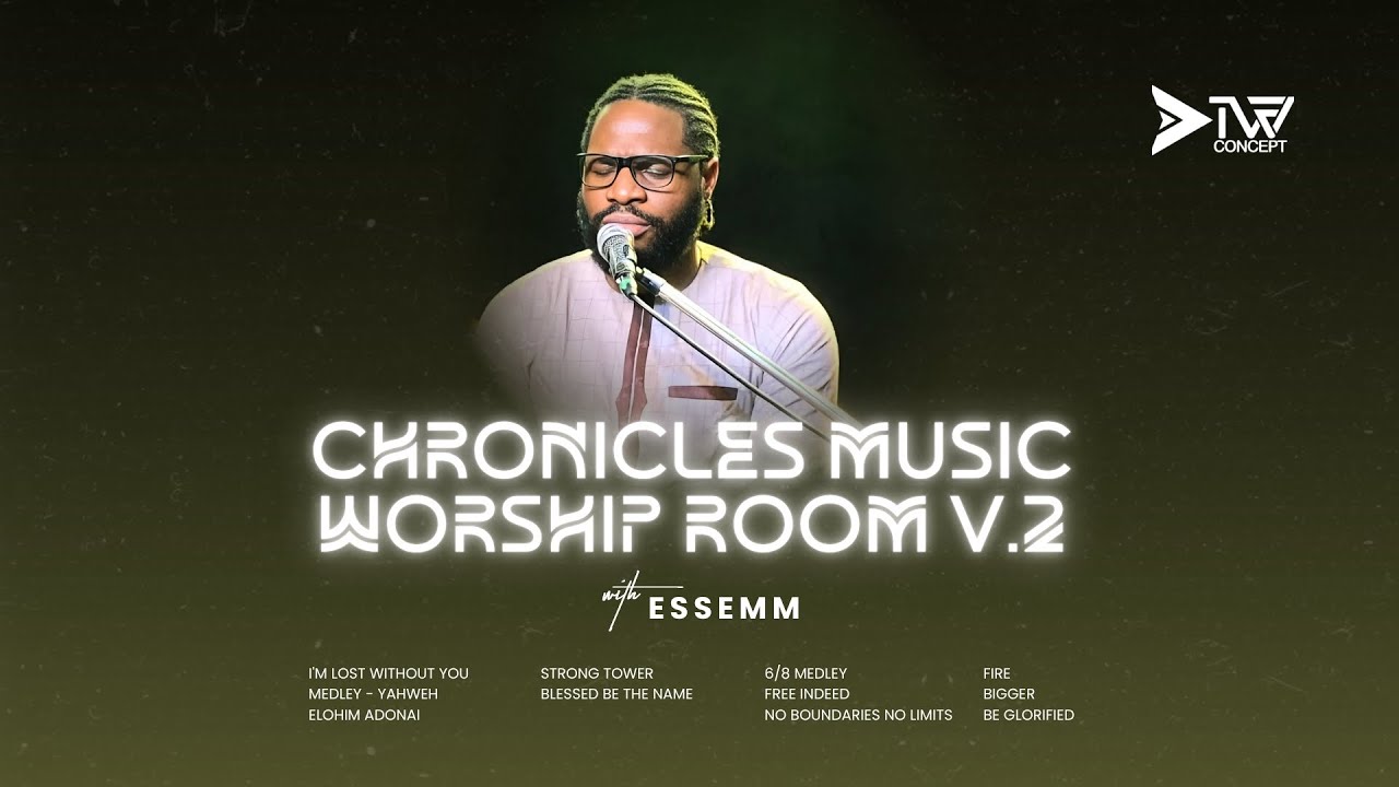 Chronicles Music Worship Room - Essemm (VOL 2)