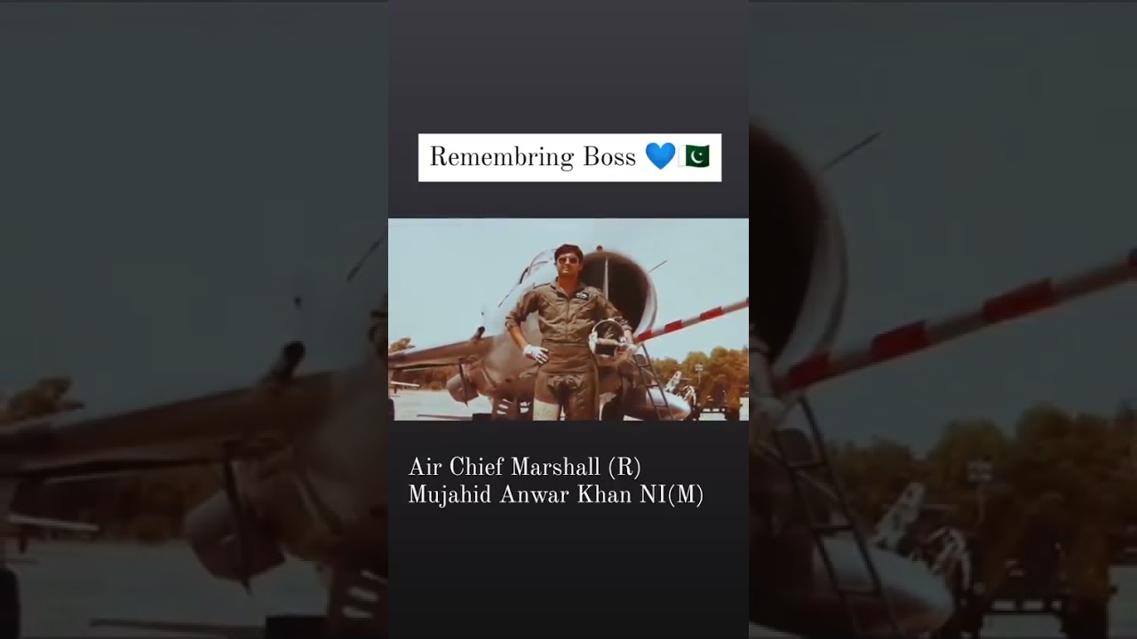 remembering air chief marshal Mujahid Anwar Khan