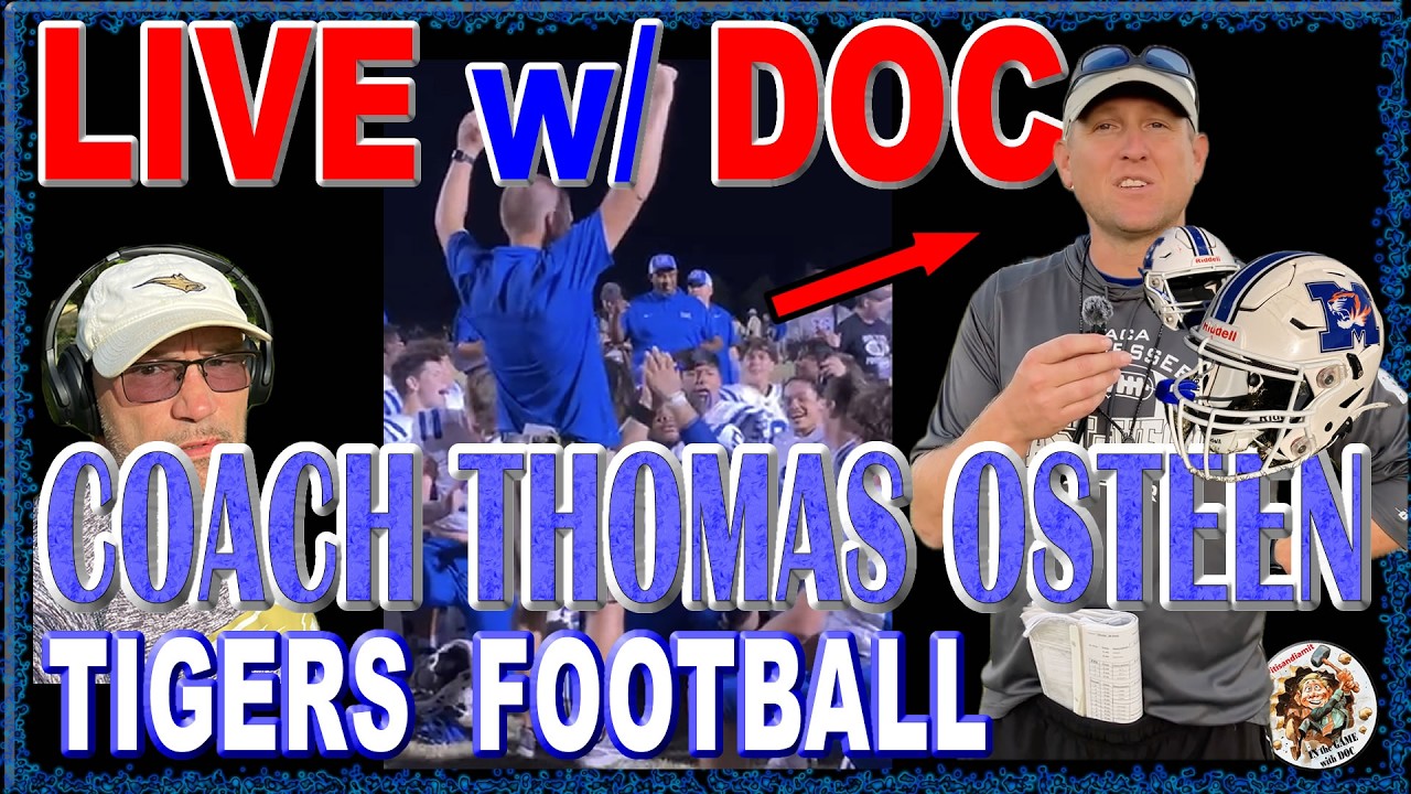LIVE with DOC HEAD COACH THOMAS OSTEEN of MCHS Tigers Football