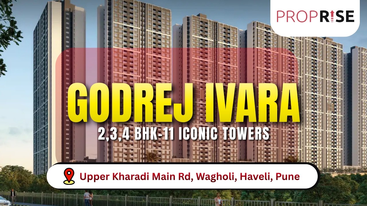 GODREJ  IVARA |  living in the heart of Kharadi 