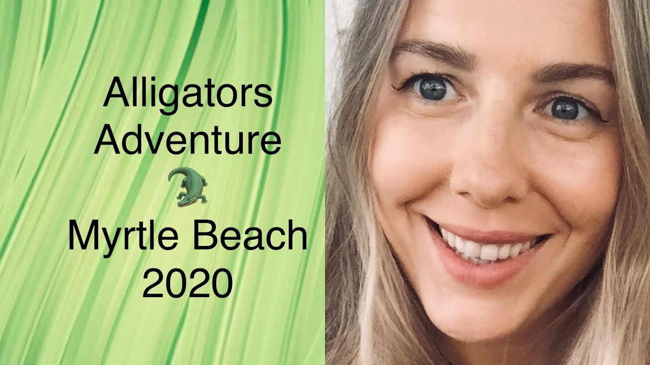 МИРТЛ БИЧ 2020. Семейный выходной. Alligators Adventure.