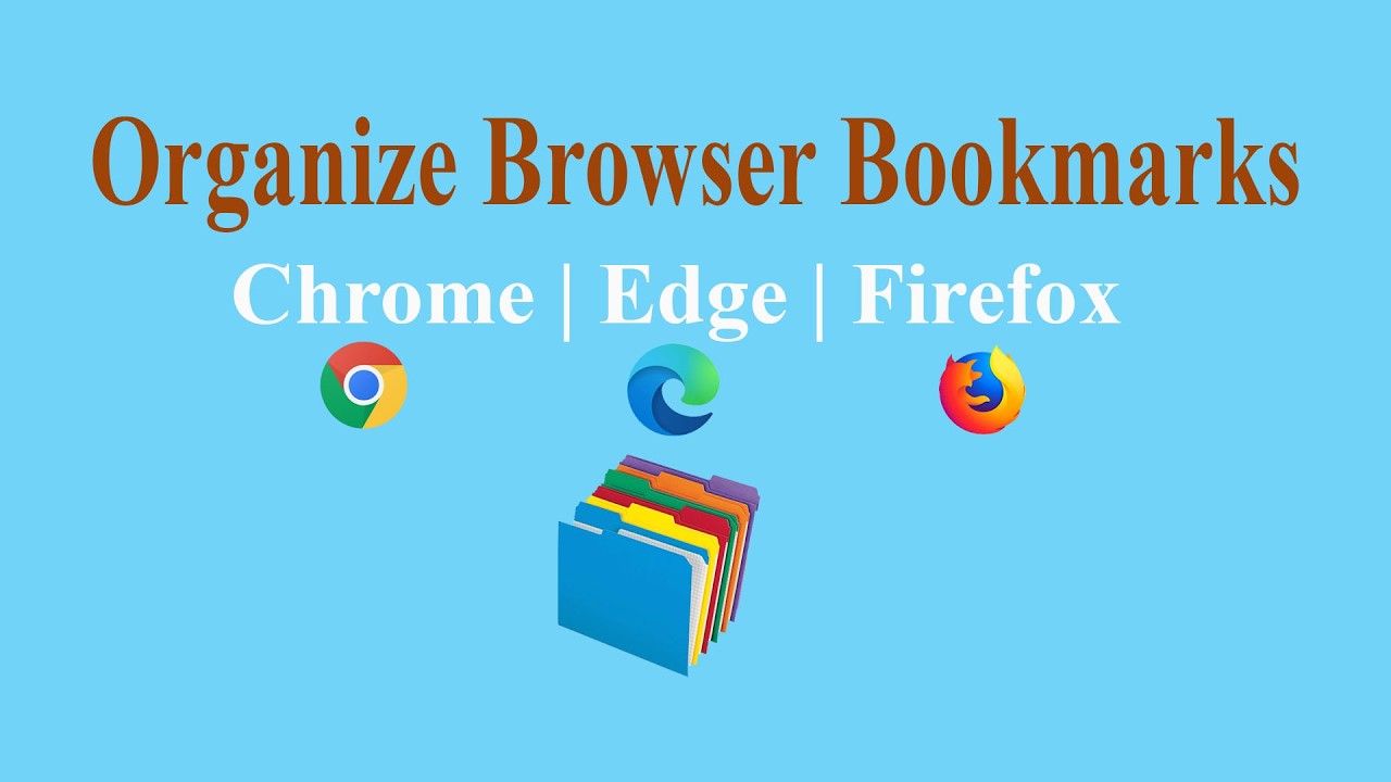 How to Organize Website Bookmarks in Chrome, Edge & Firefox | Manage Browser Favorites Easily