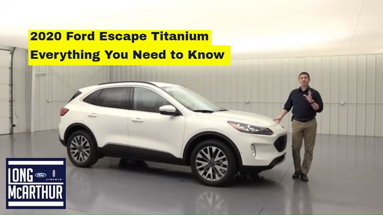 2020 FORD ESCAPE TITANIUM COMPLETE GUIDE
