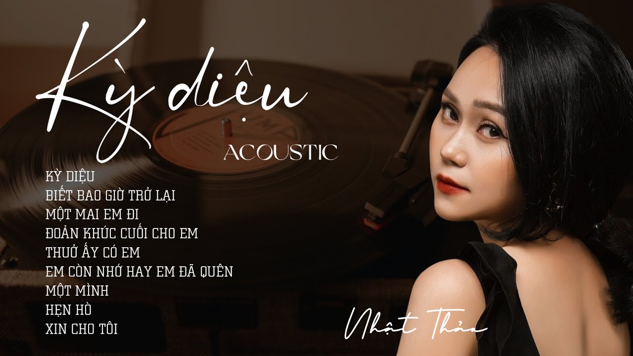 ALBUM KỲ DIỆU | Nhật Thảo ca | Ca khúc Acoustic hay nhất
