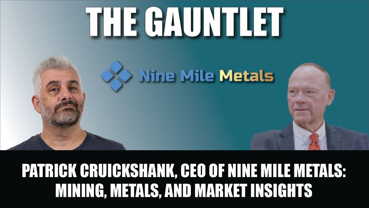 Patrick Cruickshank, CEO of Nine Mile Metals: Mining, Metals, and Market Insights