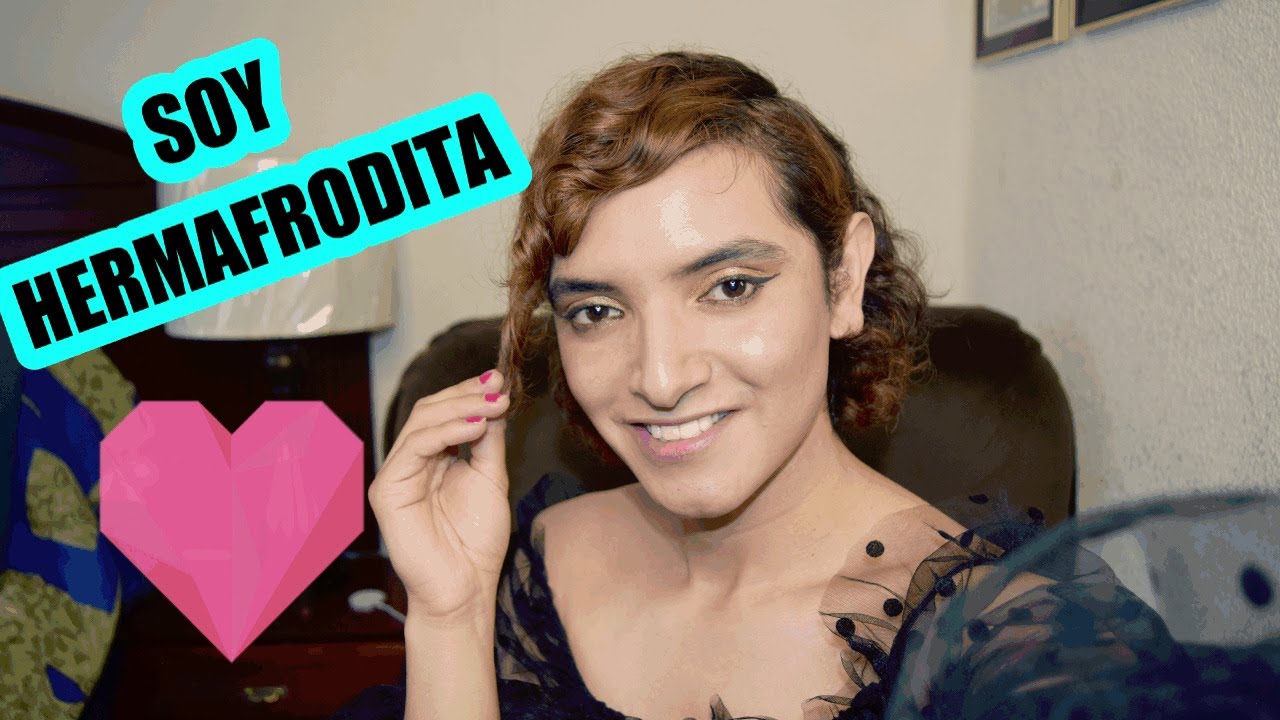 Soy HERMAFRODITA ! 