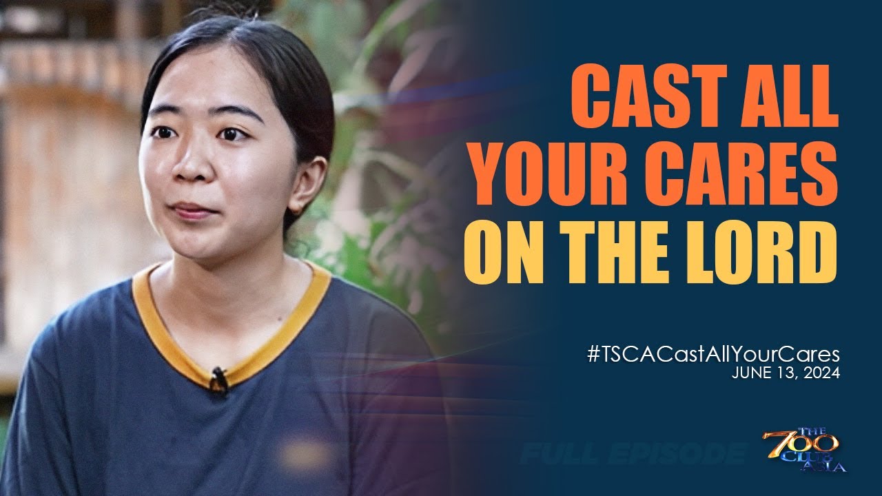 Cast All Your Cares on the Lord | #TSCACastAllYourCares Full Episode | June 13, 2024