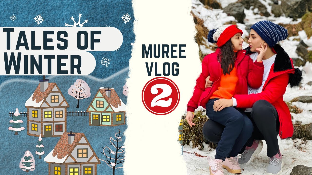 TALES OF WINTER SNOW | MUREE MEIN KI MASTI WITH FARAAL | MUREE VLOG PART 2  | 2023