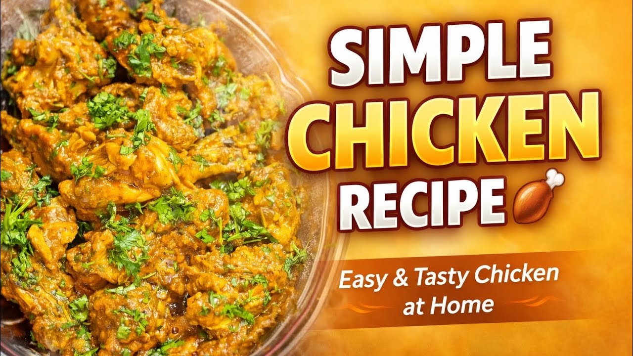 Simple Chicken Recipe | Ghar Par Asaan Aur Mazedaar Chicken Banane Ka Tarika 🍗😋