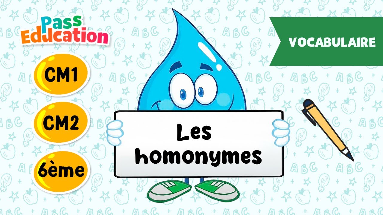Les homonymes - CM1, CM2 et 6ème - Leçon, Exercices, Evaluations
