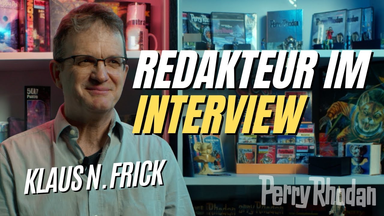 What's it like to be an editor on Perry Rhodan? | Klaus N. Frick | Interview