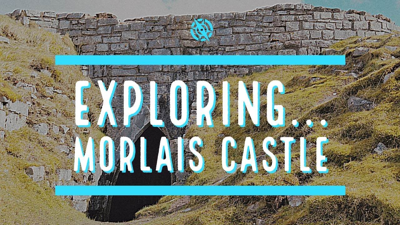 EXPLORING... MORLAIS CASTLE