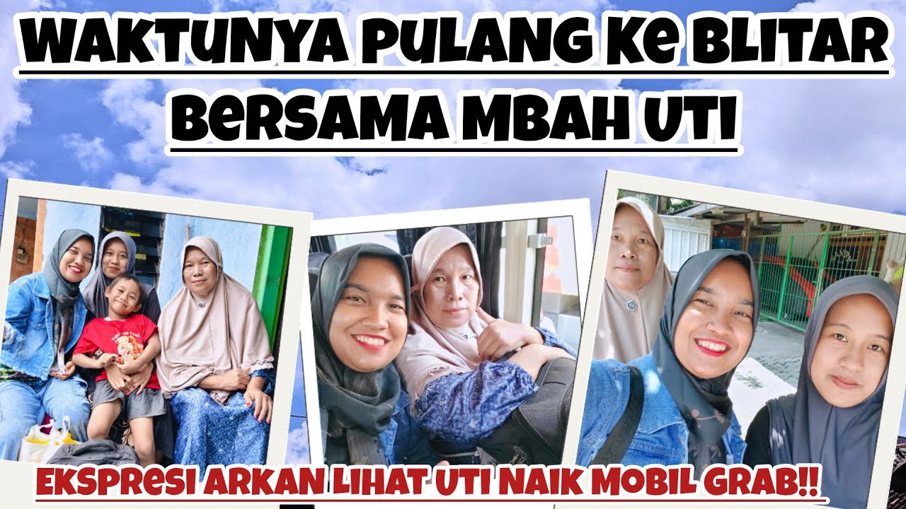 WAKTUNYA PULANG KE BLITAR BERSAMA MBAH UTI‼️EKSPRESI ARKAN UTINYA NAIK MOBIL GRAB‼️