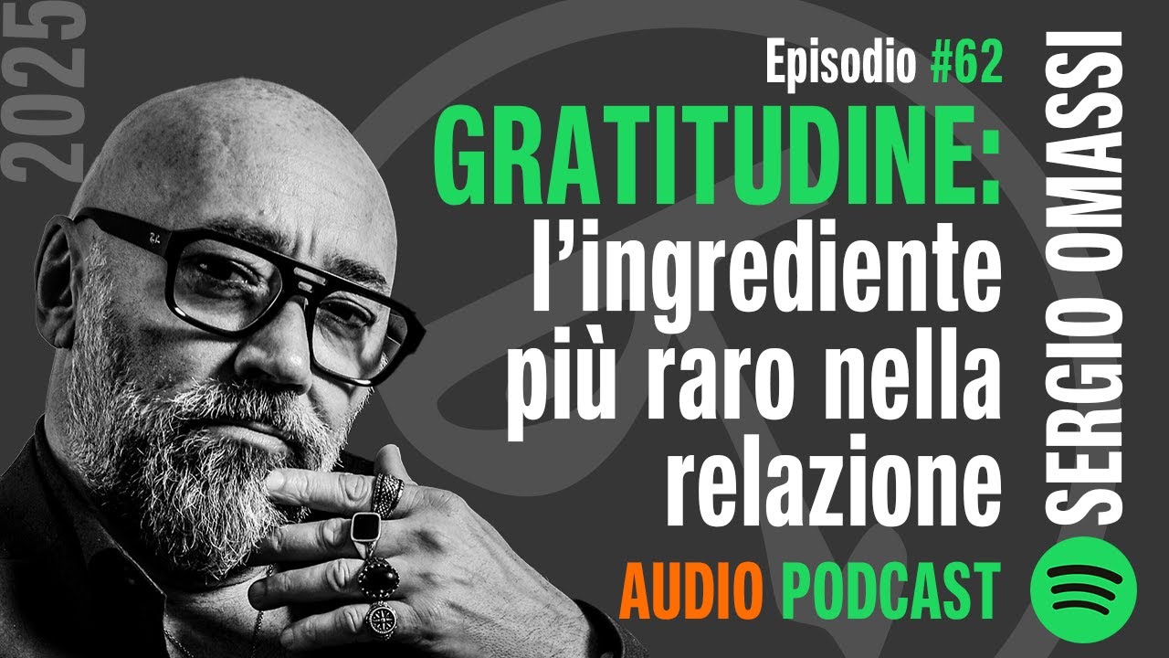 🎧 GRATITUDINE: l'ingrediente più raro nella relazione