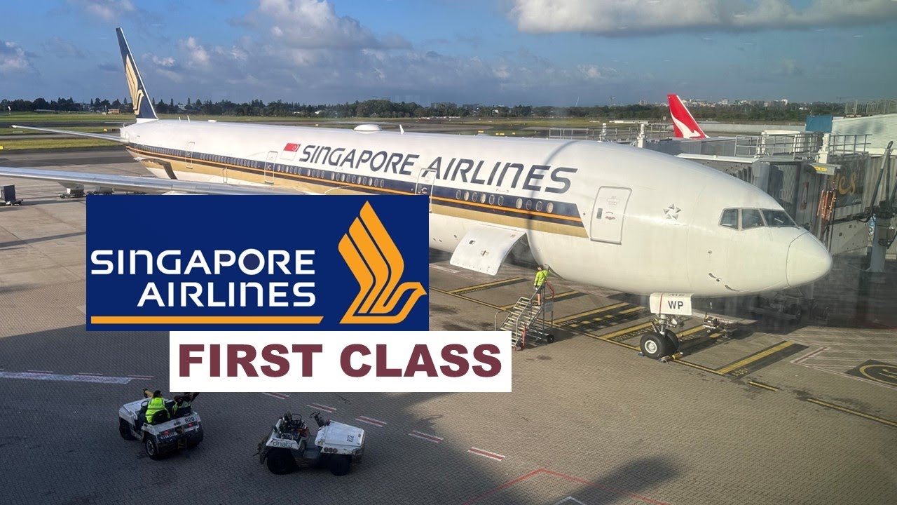 SINGAPORE AIRLINES FIRST CLASS - SYDNEY TO SINGAPORE - SQ 212 BOEING 777-300ER