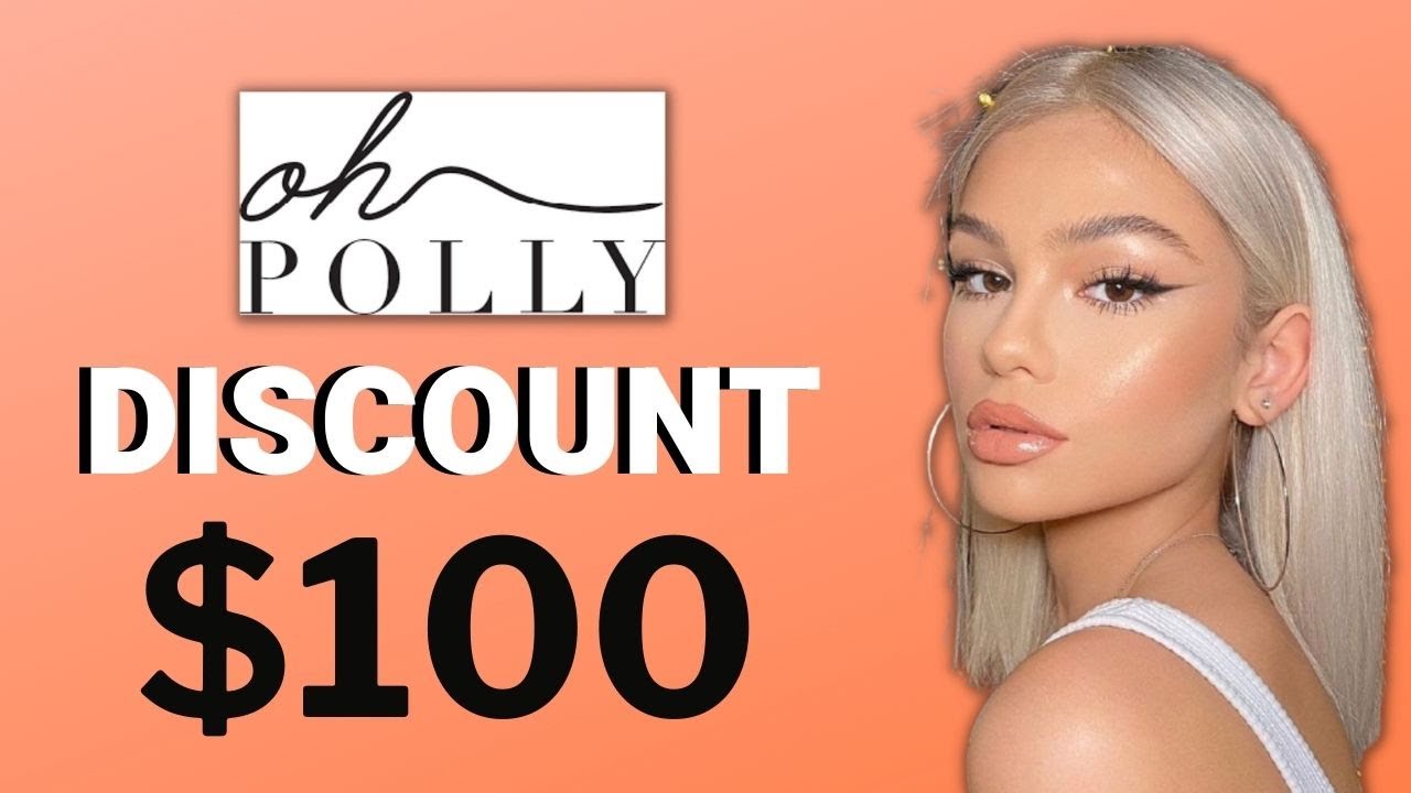 OH POLLY Coupon Code 2022 - Save $100 Promo Code Working