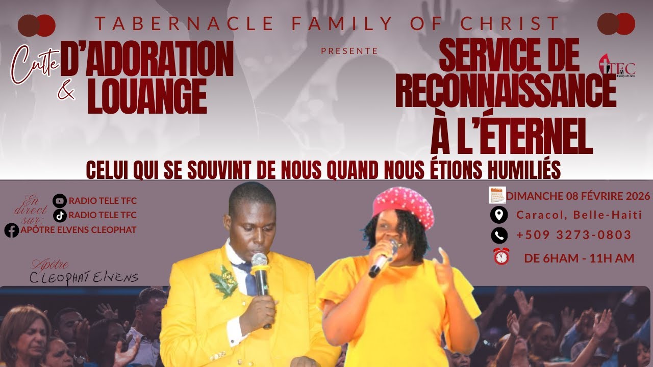 DIMANCHE SERVICE DE RECONNAISSANCE Á L'ETERNEL RADIO TELE TFC|AP. ELVENS CLEOPHAT  LE 08/02/2026