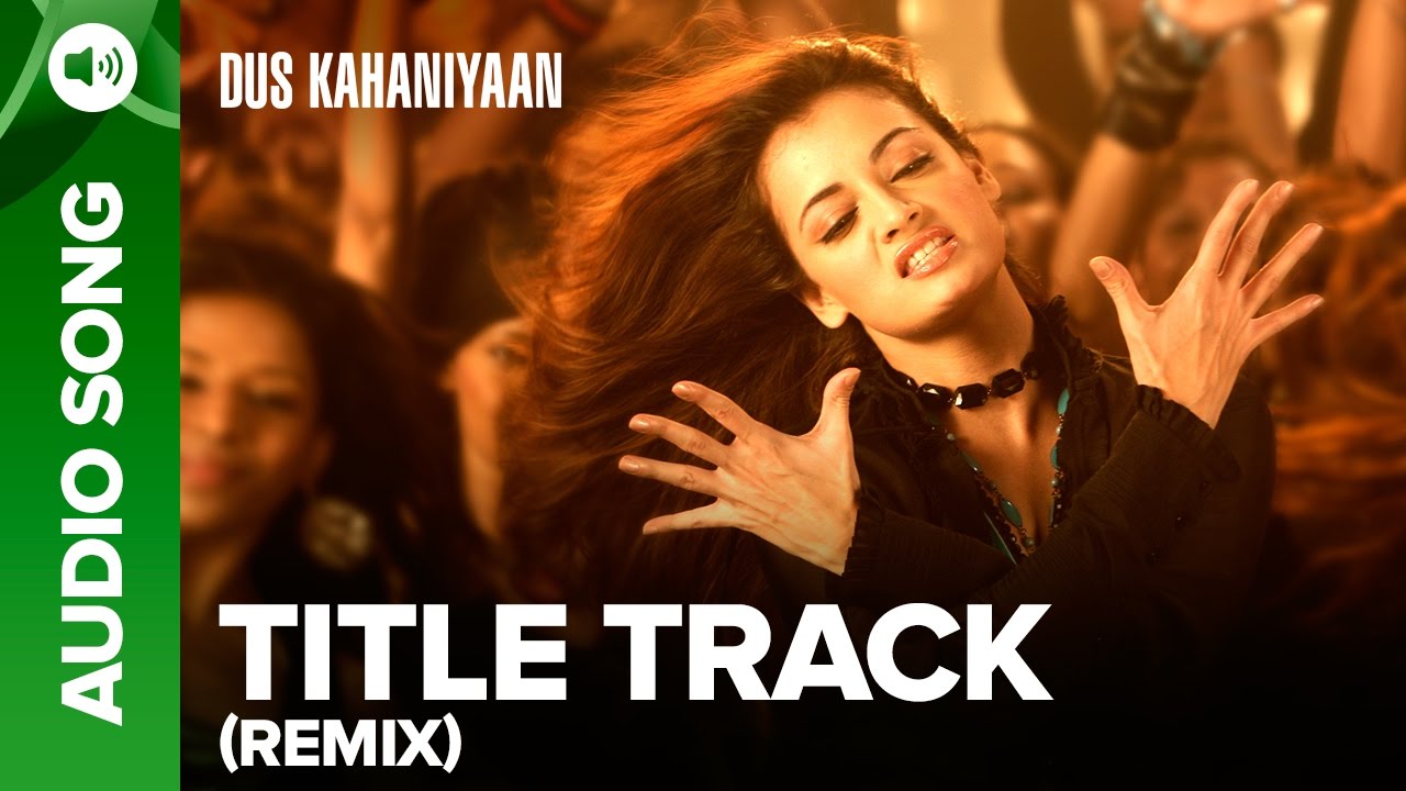 Dus (Remix) - Full Audio Song | Gourov Dasgupta | Aanchal & KK | Dus Kahaniyaan