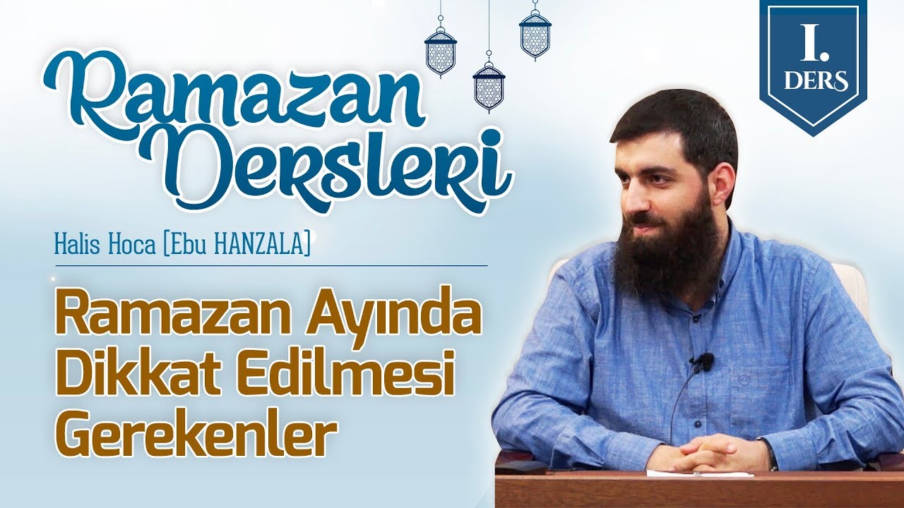 Ramazan Ayında Yapılması Gerekenler Nelerdir? | Halis Bayancuk Hoca