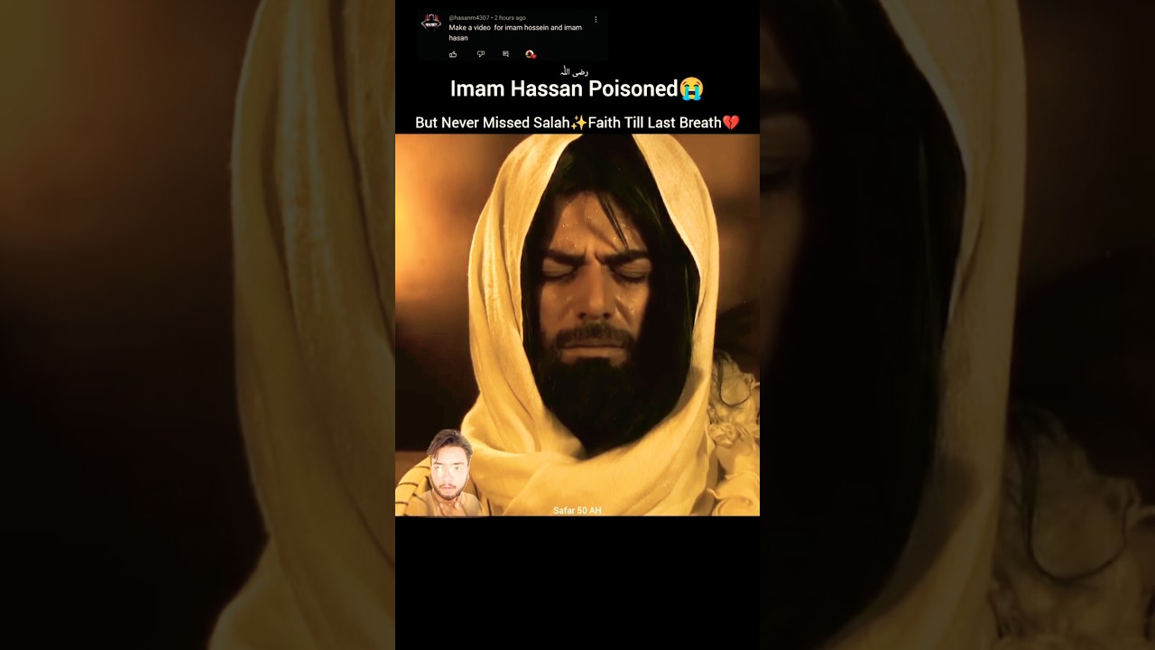 Imam Hassan Poisoned💔😭but Never Missed Salah 🕋🕌#shorts #imamhassan #hassan #ahlebait #shahadathassan