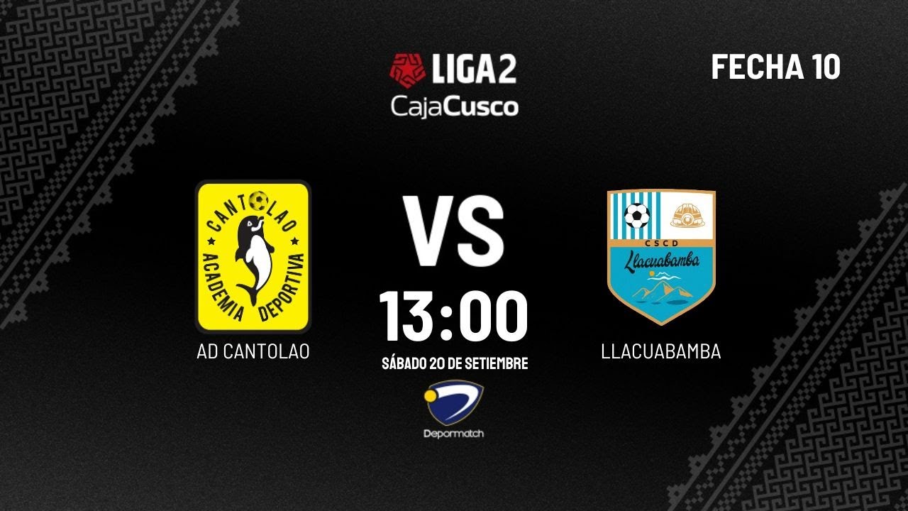 🔴 CANTOLAO vs LLACUABAMBA EN VIVO | Liga 2 &ndash; Fecha 9 | Se&ntilde;al Depormatch para FPF