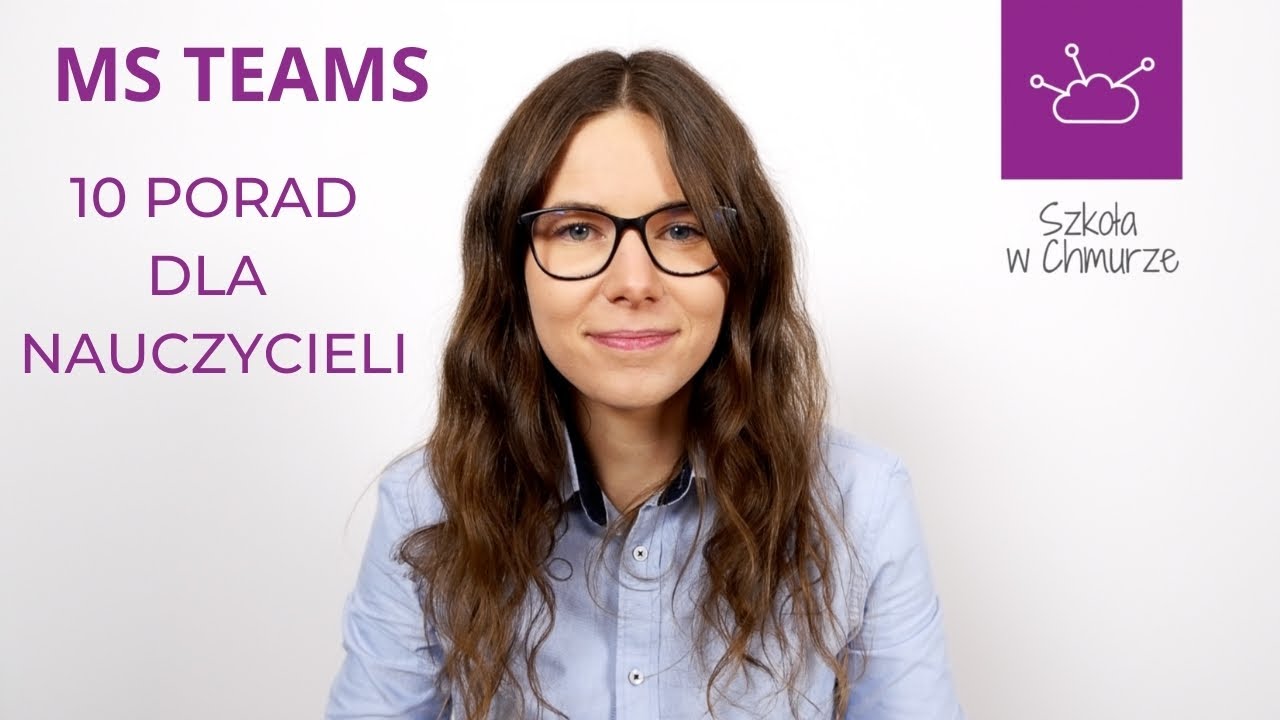 MS Teams dla Nauczycieli - 10 Wskazówek i Porad dla Prowadzenia Zdalnych Lekcji