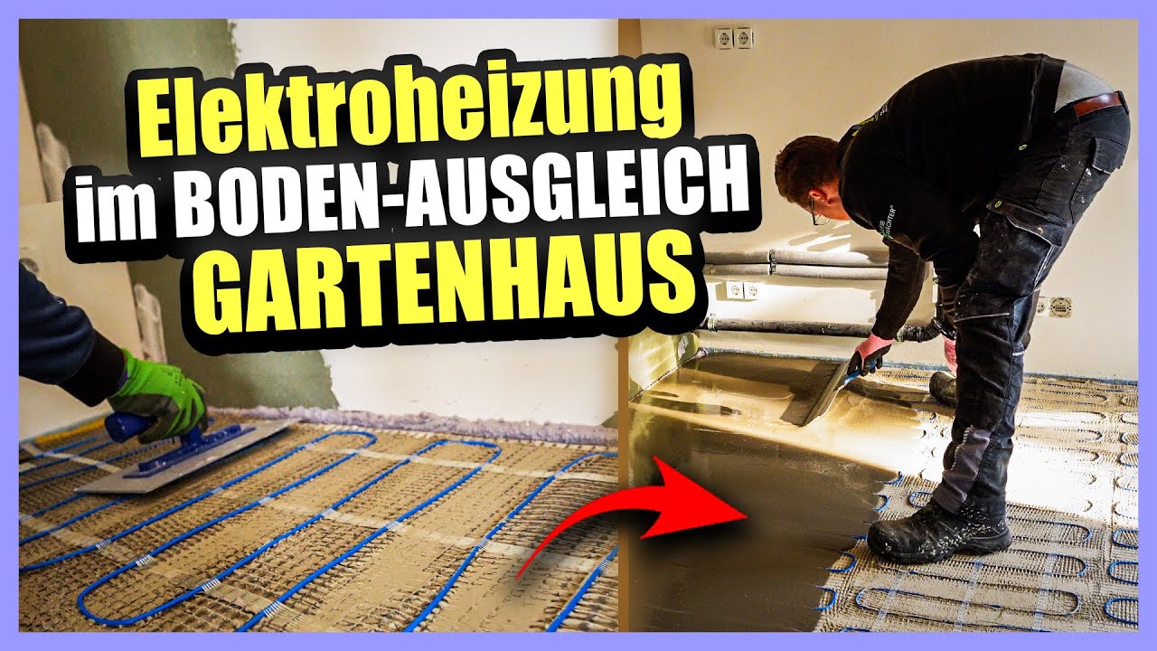 Elektrische Fußbodenheizung mit Ausgleich - perfekter Boden im Gartenhaus! | Home Build Solution